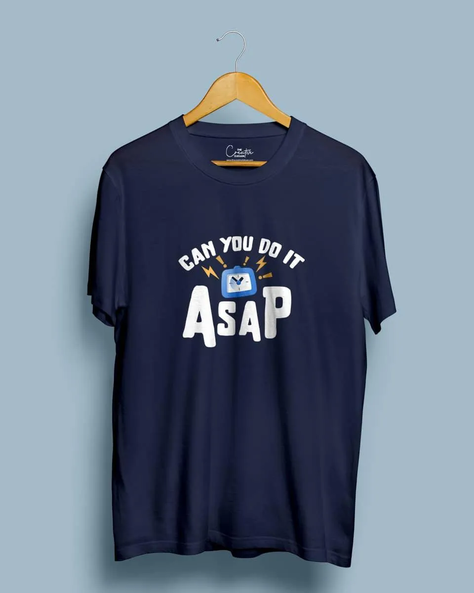 Do it ASAP - Half Sleeve T-shirt