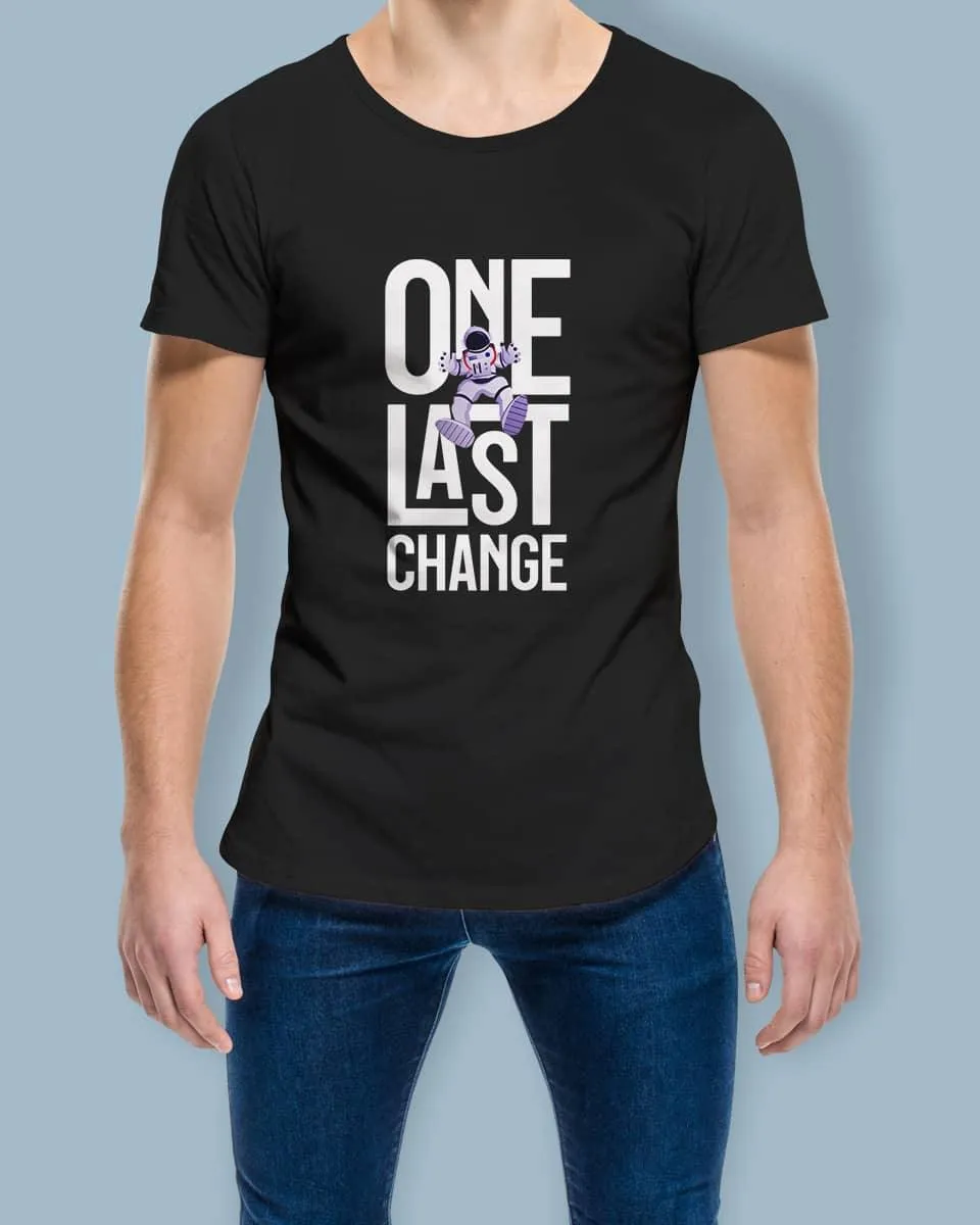 One Last Change - Half Sleeve T-shirt