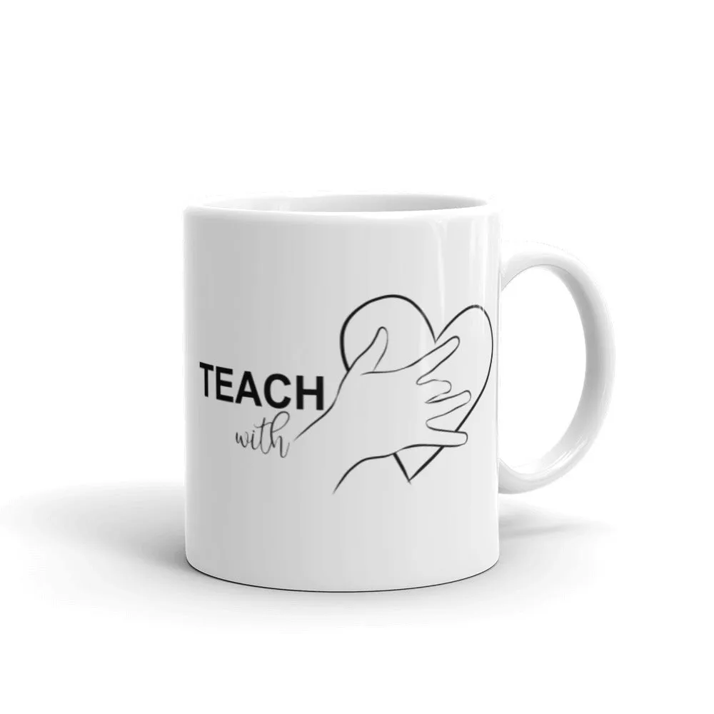 Teach with Heart Mug